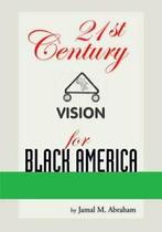 21st Century Vision for Black America. Abraham, M.   New., Abraham, Jamal M., Zo goed als nieuw, Verzenden