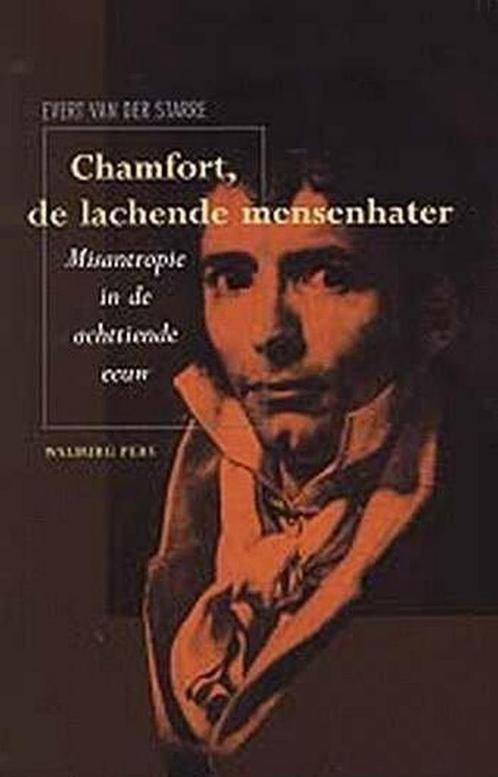 Chamfort De Lachende Mensenhater 9789057300653, Boeken, Geschiedenis | Wereld, Zo goed als nieuw, Verzenden