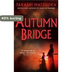 Autumn Bridge 9780099445388 Takashi Matsuoka, Verzenden, Gelezen, Takashi Matsuoka