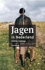 Jagen in Nederland (herziene editie) 9789056155599, Boeken, Verzenden, Zo goed als nieuw, Siebren Siebenga