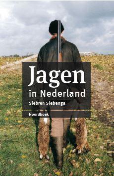 Jagen in Nederland (herziene editie) 9789056155599, Boeken, Hobby en Vrije tijd, Zo goed als nieuw, Verzenden