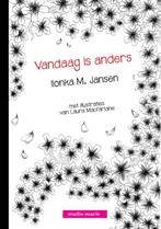 Vandaag is anders 9789081897013 Ilonka Jansen, Boeken, Verzenden, Zo goed als nieuw, Ilonka Jansen