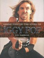 Gimme danger: the story of Iggy Pop by Joe Ambrose, Joe Ambrose, Verzenden