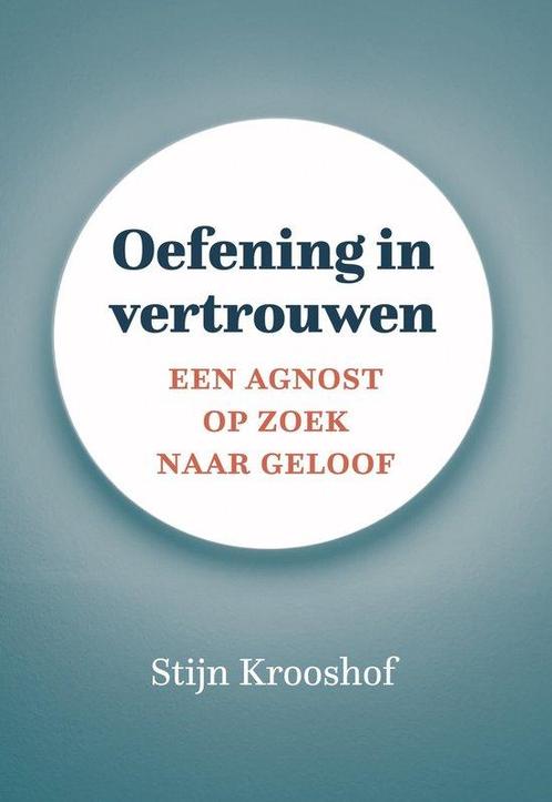 Oefening in vertrouwen 9789493288881 Stijn Krooshof, Boeken, Overige Boeken, Zo goed als nieuw, Verzenden