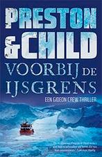 Voorbij de ijsgrens / Gideon Crew / 4 9789024577651, Boeken, Verzenden, Gelezen, Preston & Child