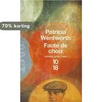 Faute de Choix 9782264050038 Patricia Wentworth, Boeken, Verzenden, Gelezen, Patricia Wentworth