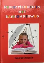 Reflect(l)eren in het basisonderwijs - boek - kinderen, Boeken, Verzenden, Zo goed als nieuw, Monique Fischer