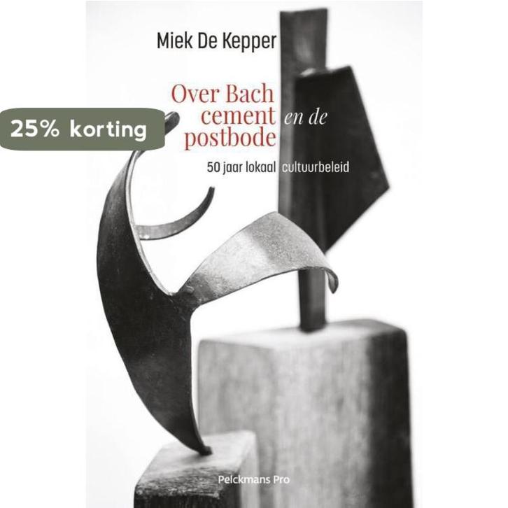 Over Bach, cement en de postbode 9789463370141, Boeken, Politiek en Maatschappij, Gelezen, Verzenden