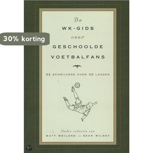 De Wk Gids Voor Geschoolde Voetbalfans 9789060056127, Livres, Romans, Envoi