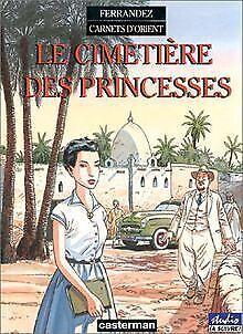 Carnets dOrient, tome 5 : Le cimetiere des princes...  Book, Boeken, Overige Boeken, Zo goed als nieuw, Verzenden