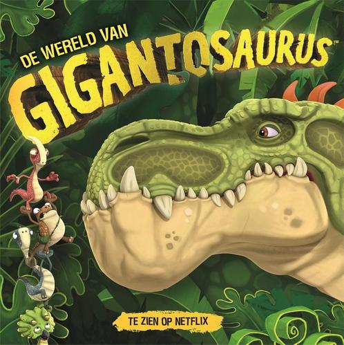 De wereld van Gigantosaurus / Gigantosaurus 9789047861133, Boeken, Kinderboeken | Baby's en Peuters, Gelezen, Verzenden