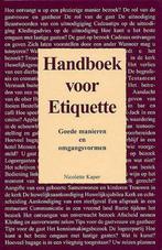 Handboek voor etiquette 9789055135486 Nicolette Kaper, Verzenden, Zo goed als nieuw, Nicolette Kaper