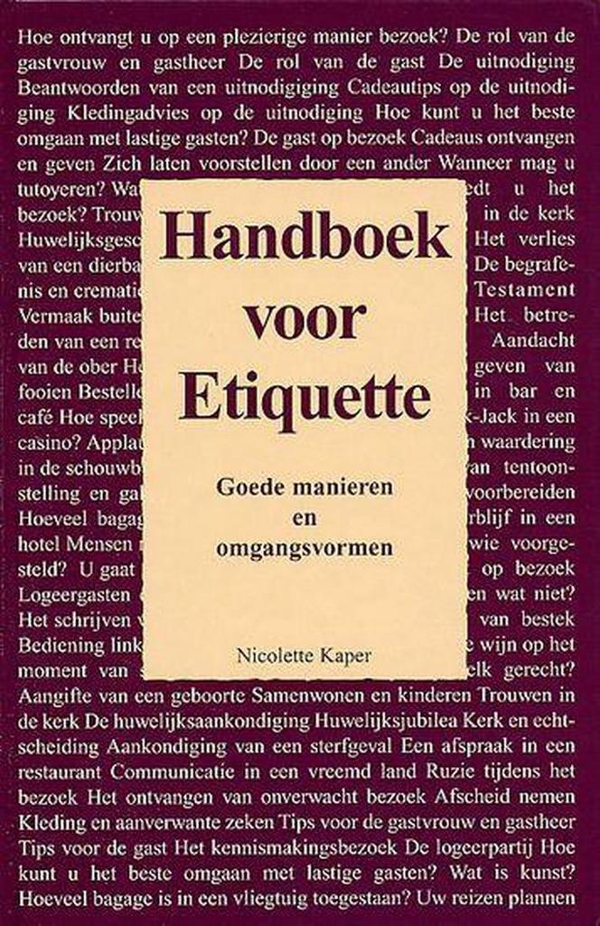 Handboek voor etiquette 9789055135486 Nicolette Kaper, Boeken, Overige Boeken, Zo goed als nieuw, Verzenden