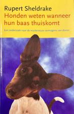 Honden weten wanneer hun baas thuiskomt 9789021594057, Verzenden, R. Sheldrake