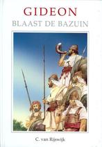 Gideon blaast de bazuin / Het Woord van de Koning, Verzenden, Zo goed als nieuw, C. van Rijswijk