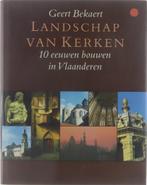 Landschap van kerken 9789002160387, Geert Bekaert, Lieve Blancquaert, Verzenden