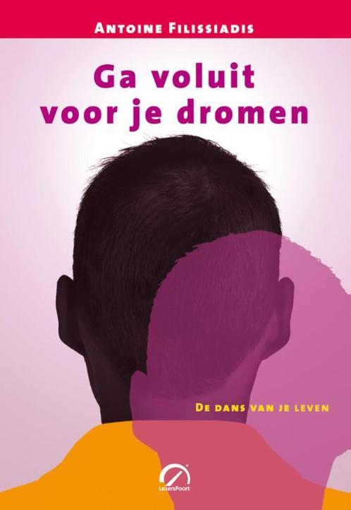 Ga voluit voor je dromen / Levensboeken 9789077556221, Boeken, Filosofie, Zo goed als nieuw, Verzenden