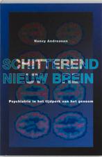 Schitterend Nieuw Brein 9789057121357, Boeken, Nancy C. Andreasen, Zo goed als nieuw, Verzenden