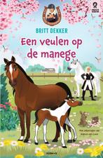 Een veulen op de manege / Meer paardenpraat / 1 Britt Dekker, Verzenden, Britt Dekker