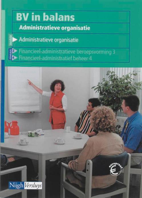 BV in balans Administratieve organisatie 9789042507487, Boeken, Schoolboeken, Zo goed als nieuw, Verzenden