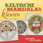 Keltische mandalas kleuren 9789460150395, Jeannette van der Velden, Verzenden