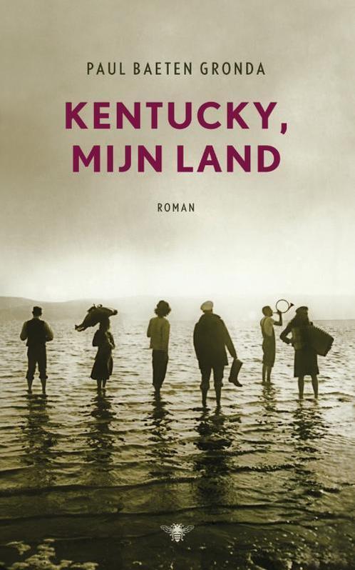Kentucky, mijn land 9789023441274 Paul Baeten Gronda, Boeken, Romans, Gelezen, Verzenden