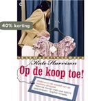 Op de koop toe 9789044332384 Kate Harrison, Verzenden, Gelezen, Kate Harrison