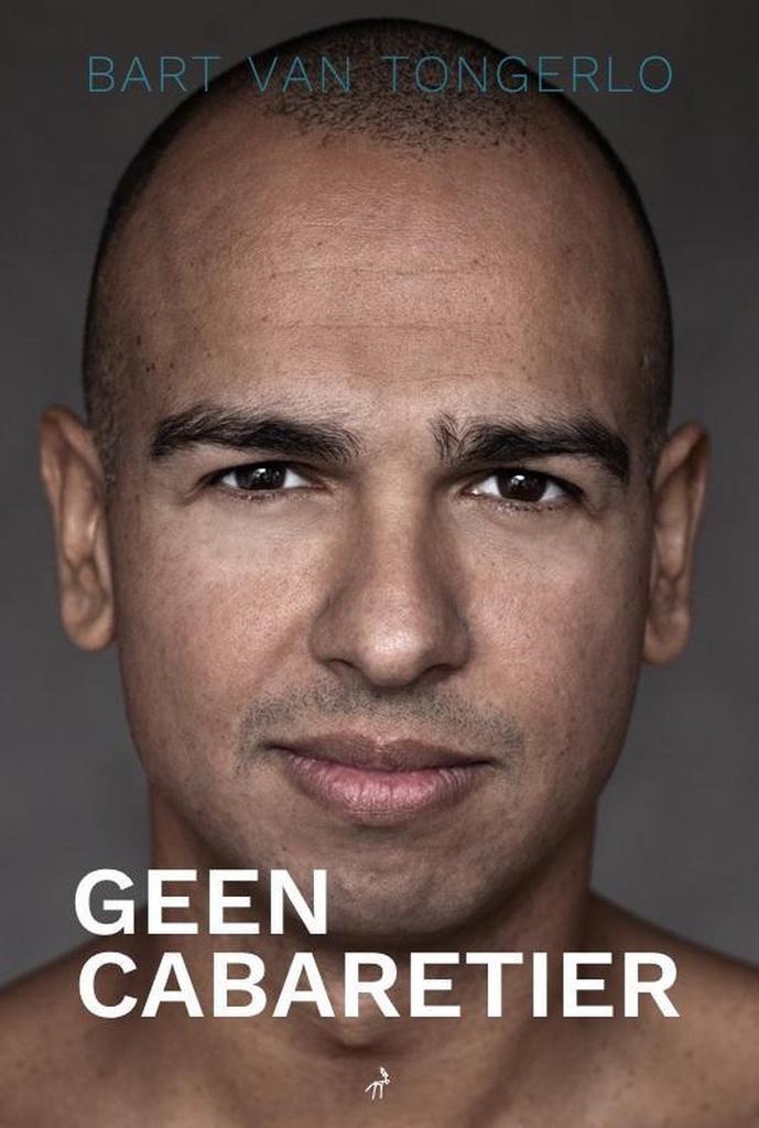 Geen Cabaretier 9789491456695 Bart van Tongerlo, Livres, Art & Culture | Danse & Théâtre, Envoi
