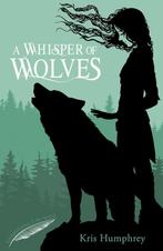 Guardians Of Wild Bk 1 Whisper Of Wolves 9781847155962, Verzenden, Gelezen, Kris Humphrey