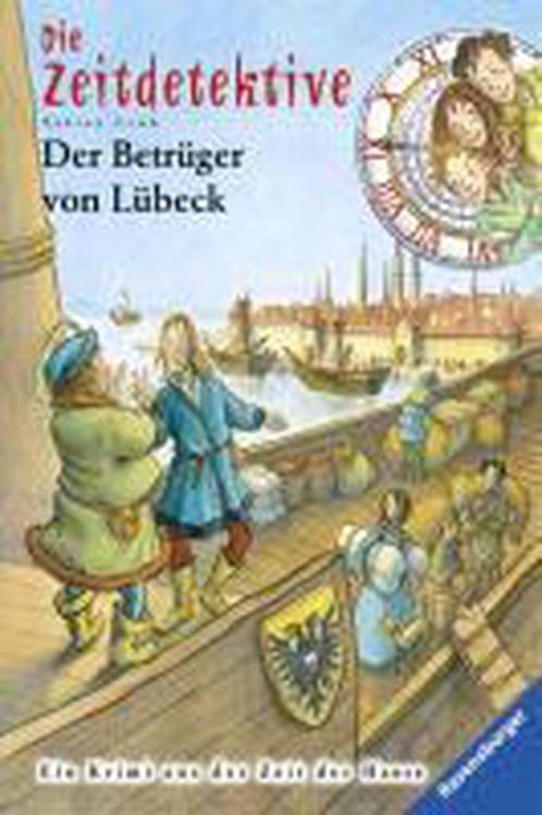 Die Zeitdetektive 26: Der Betrüger von Lübeck 9783473369782, Livres, Livres Autre, Envoi