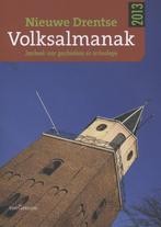 Nieuwe Drentse Volksalmanak 2013 2013 9789023252535, Livres, Histoire & Politique, J. Bos, J.K.H. van der Meer, W.A.B. van der Sanden, V.T. van Vilsteren