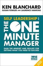 Self Leadership and the One Minute Manager: Gain the mindset, Blanchard, Ken, Verzenden