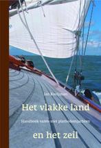 Het vlakke land en het zeil 9789064104732 Jan Kooijman, Verzenden, Jan Kooijman