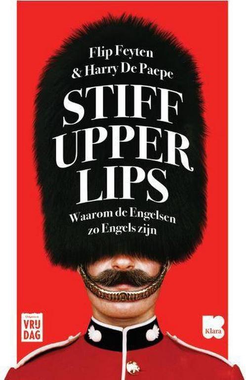 Stiff upper lips 9789460015922 Flip Feyten, Boeken, Politiek en Maatschappij, Zo goed als nieuw, Verzenden