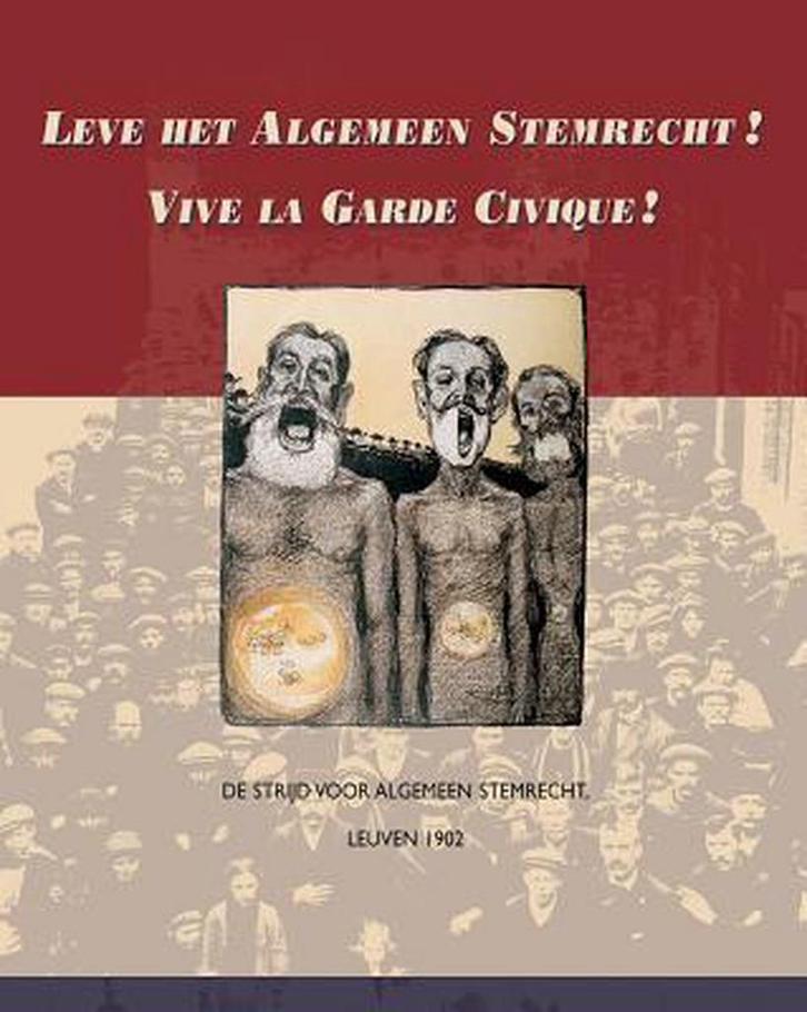 LEVE HET ALGEMEEN STEMRECHT! VIVE LA GARDE CIVIQUE!, Livres, Livres Autre, Envoi