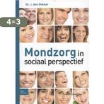 Mondzorg in sociaal perspectief 9789031392049 J. den Dekker, Verzenden, Zo goed als nieuw, J. den Dekker