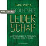 Accountable leiderschap 9789089653901 Marco Scheele, Boeken, Economie, Management en Marketing, Verzenden, Zo goed als nieuw, Marco Scheele