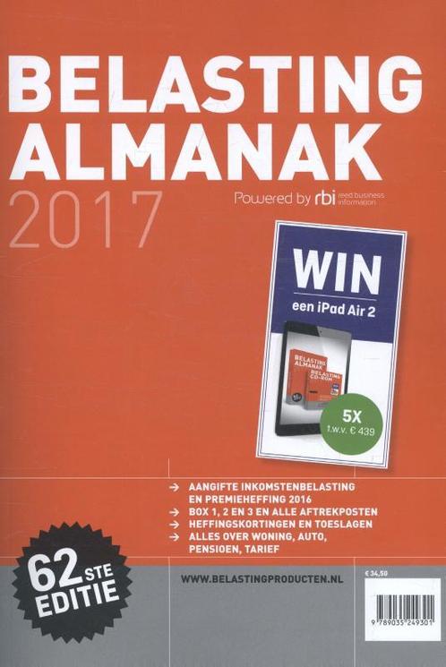 Belasting Almanak 2017 9789035249301, Livres, Économie, Management & Marketing, Envoi