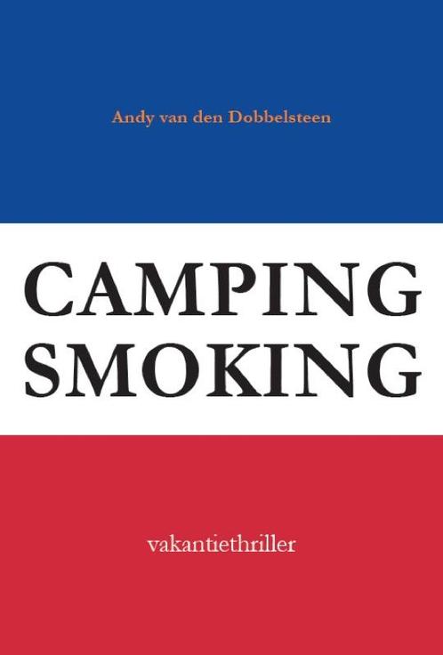 Campingsmoking 9789082876703, Livres, Thrillers, Envoi