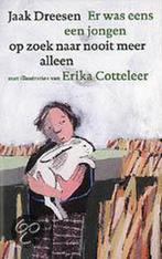 Er was eens een jongen op zoek naar nooit meer alleen, Boeken, Verzenden, Gelezen, Jaak Dreesen