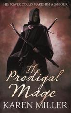 The Prodigal Mage 9781841497488 Karen Miller, Boeken, Verzenden, Zo goed als nieuw, Karen Miller