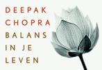 Balans in je leven / Dwarsligger / 203 9789049802349, Boeken, Verzenden, Gelezen, Deepak Chopra