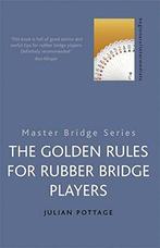 The Golden Rules for Rubber Bridge Players (MASTER BRIDGE),, Julian Pottage, Verzenden