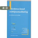 Evidence-based richtlijnontwikkeling 9789031342099, Verzenden, Zo goed als nieuw