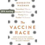 The Vaccine Race 9781784160135 Meredith Wadman, Verzenden, Meredith Wadman