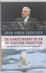 De aarde warmt op en de geesten verhitten 9789461310064, Boeken, Verzenden, Gelezen, Jean-Marie Dedecker