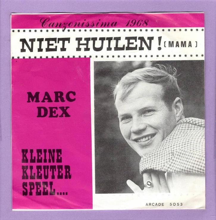 Marc Dex – Niet Huilen! (Mama) / Kleine Kleuter, Speel (1-7, Cd's en Dvd's, Vinyl Singles, Ophalen of Verzenden