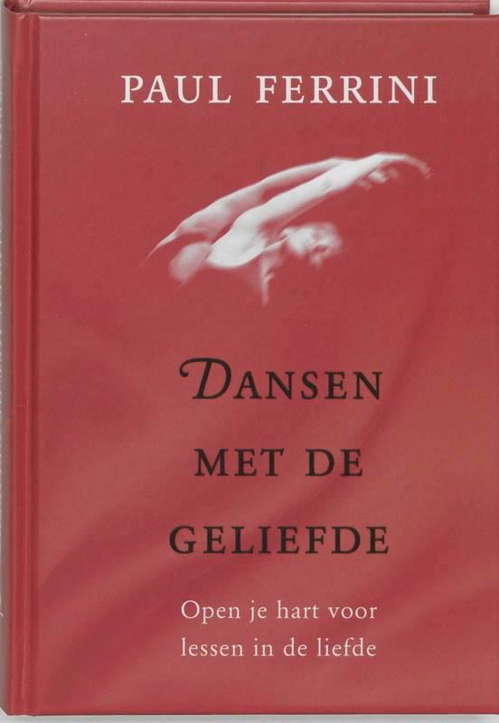 Dansen met de geliefde 9789020283365 Paul Ferrini, Boeken, Esoterie en Spiritualiteit, Gelezen, Verzenden