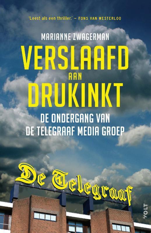 Verslaafd aan drukinkt 9789021408811 Marianne Zwagerman, Boeken, Economie, Management en Marketing, Gelezen, Verzenden