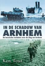 In de schaduw van Arnhem 9789045310596, Boeken, Oorlog en Militair, Gelezen, Ken Tout, Verzenden
